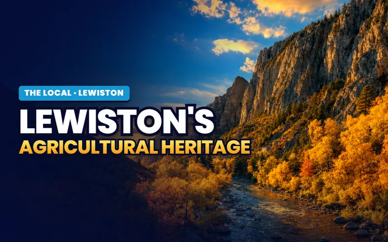 Lewiston's Agricultural Heritage