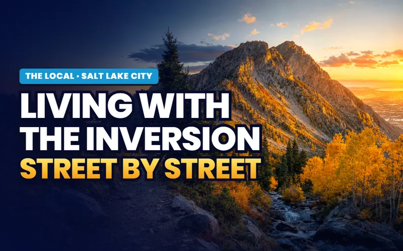 Living with the inversion in Salt Lake City