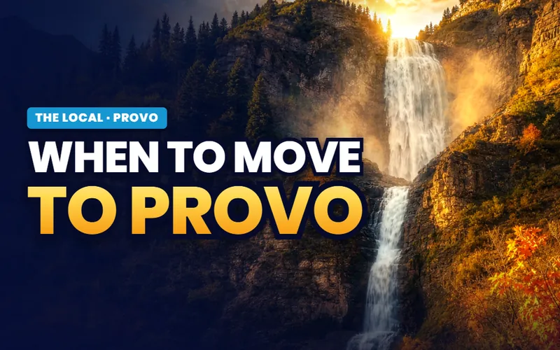 When to move to Provo
