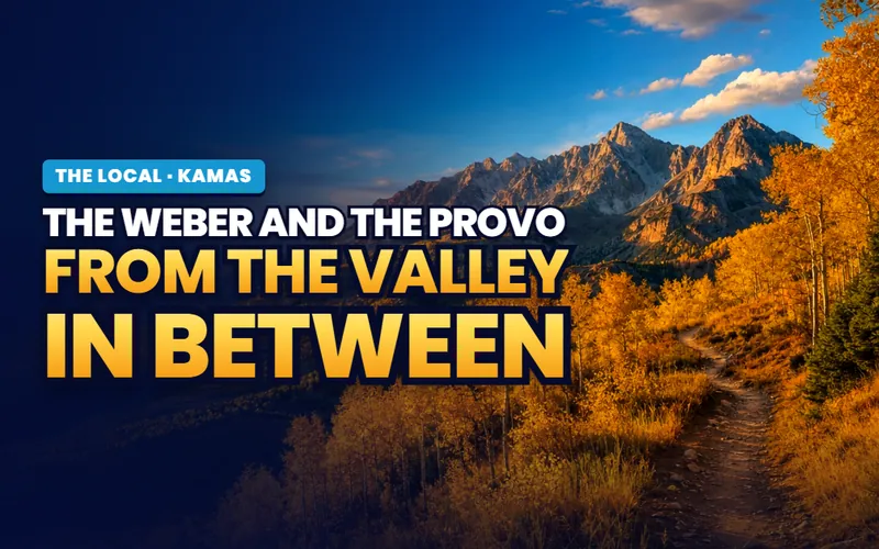 Come down the Weber side in Kamas