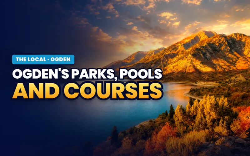 The parks, pools and courses in Ogden