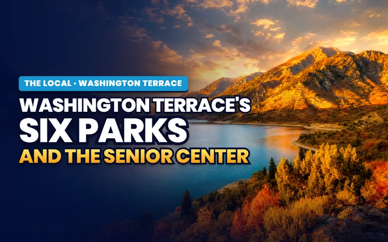 The Parks and the Senior Center in Washington Terrace